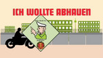 : Ich wollte abhauen