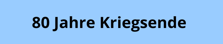 Die Schrift "80 Jahre Kriegsende" auf einem blauen Hintergrund